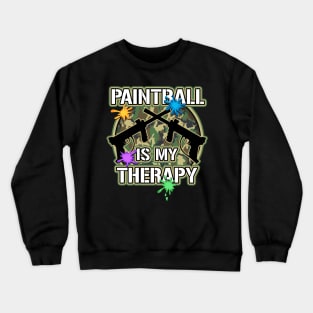 Paintball Is My Therapy Crewneck Sweatshirt